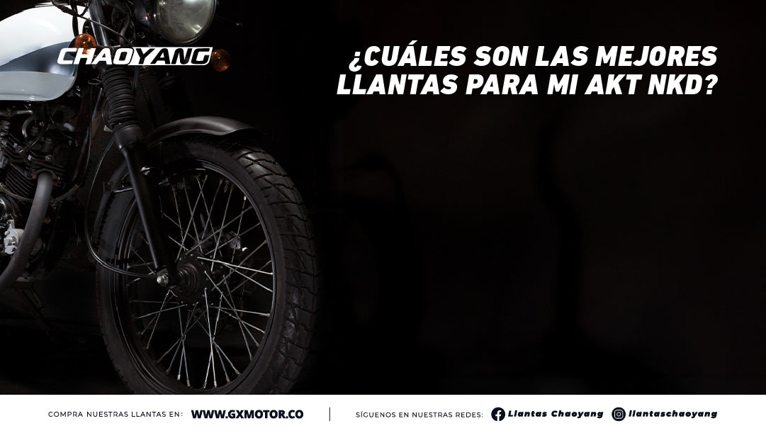 ¿Cuáles son las mejores llantas para mi AKT NKD?